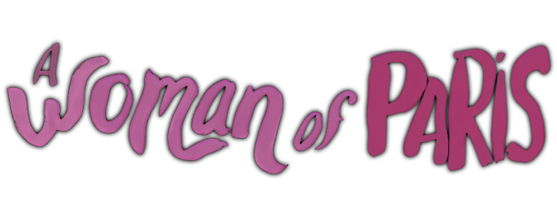 A Woman of Paris: A Drama of Fate
