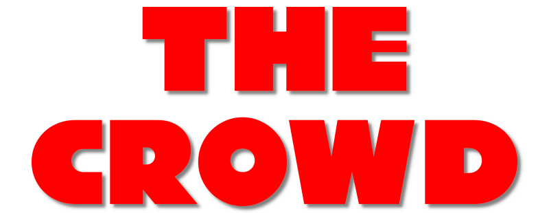 The Crowd