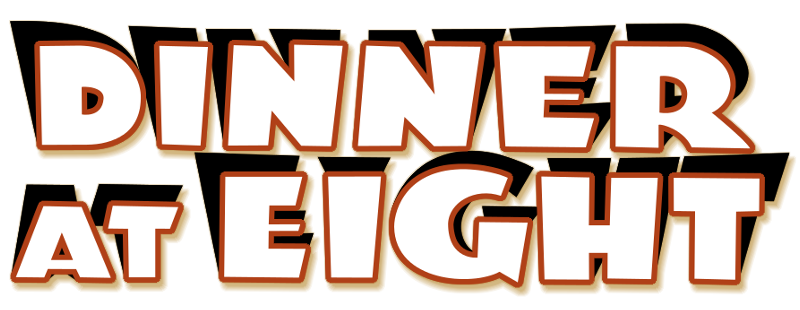Dinner at Eight