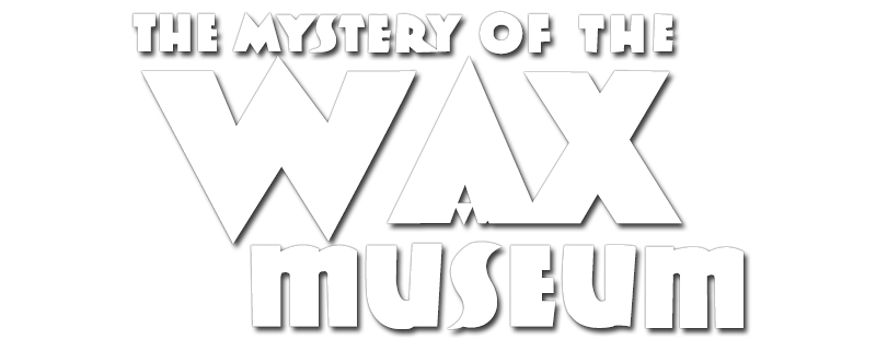 Mystery of the Wax Museum