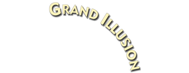 The Grand Illusion
