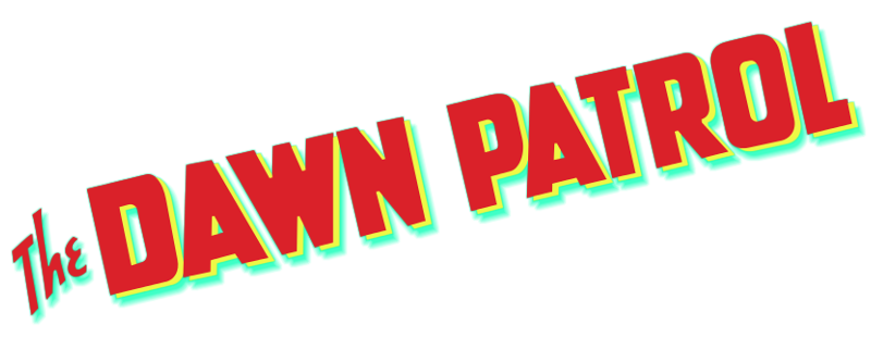 The Dawn Patrol