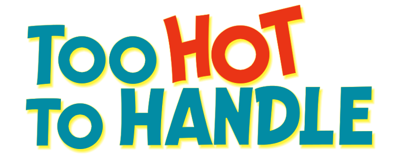 Too Hot to Handle