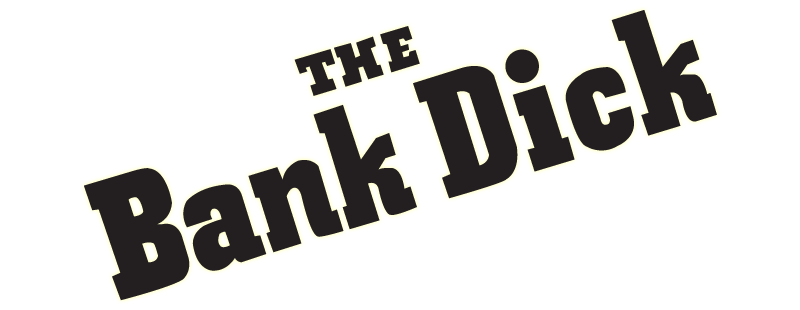 The Bank Dick