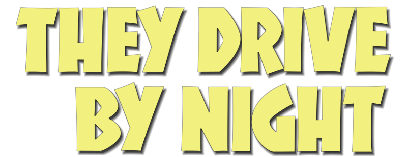 They Drive by Night