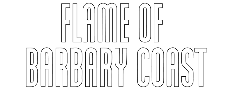 Flame of Barbary Coast