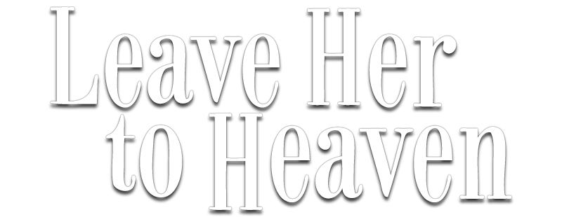 Leave Her to Heaven