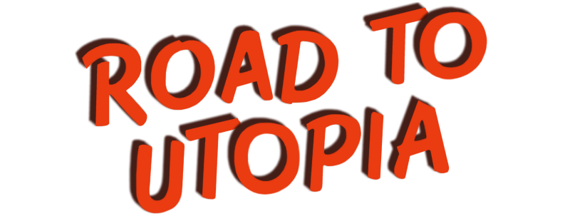 Road to Utopia