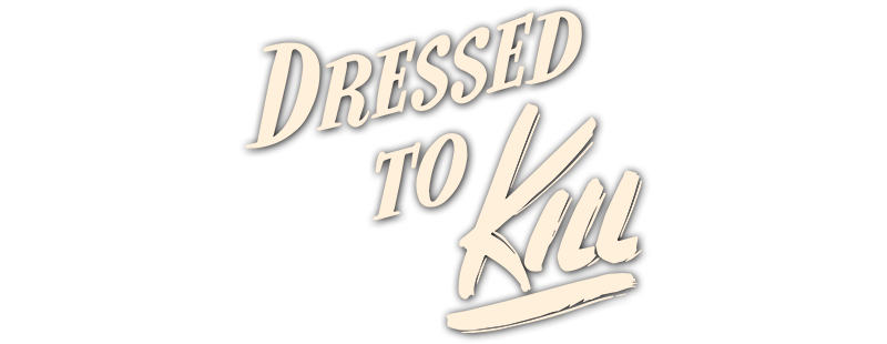 Dressed to Kill