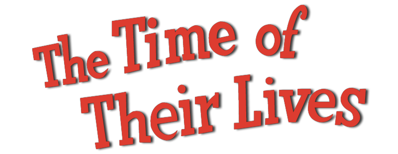 The Time of Their Lives