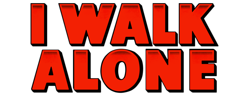 I Walk Alone