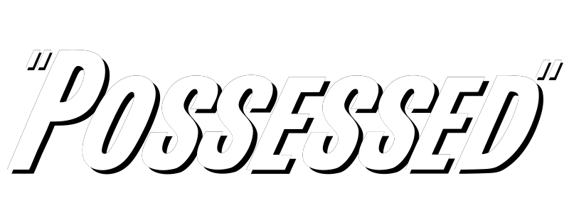 Possessed