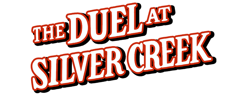 The Duel at Silver Creek