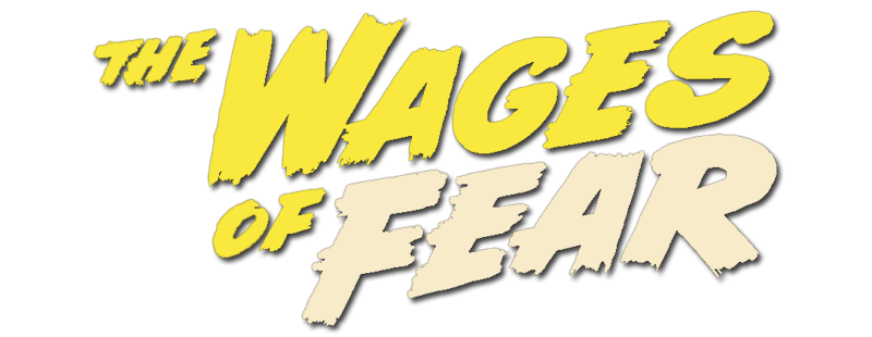 The Wages of Fear