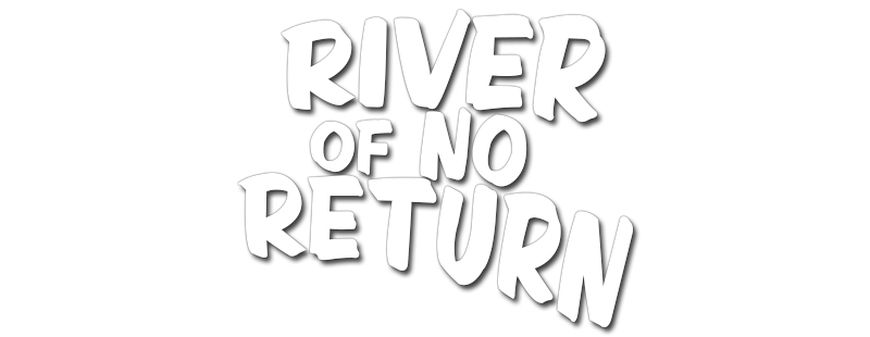 River of No Return