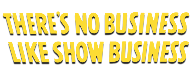 There's No Business Like Show Business