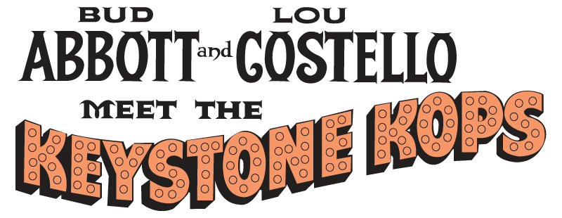 Abbott and Costello Meet the Keystone Kops