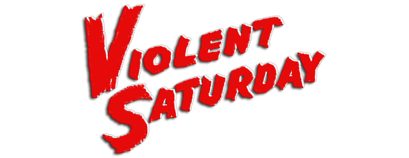 Violent Saturday