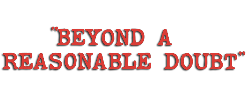 Beyond a Reasonable Doubt