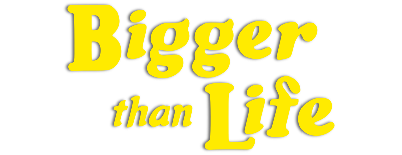 Bigger Than Life
