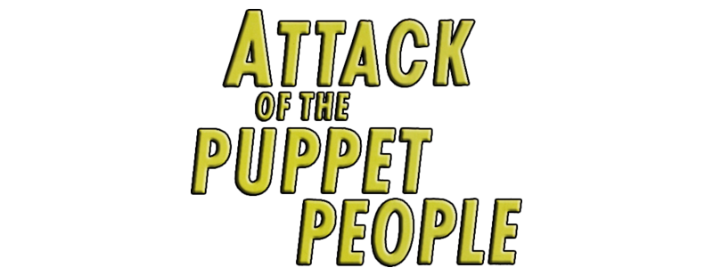 Attack of the Puppet People