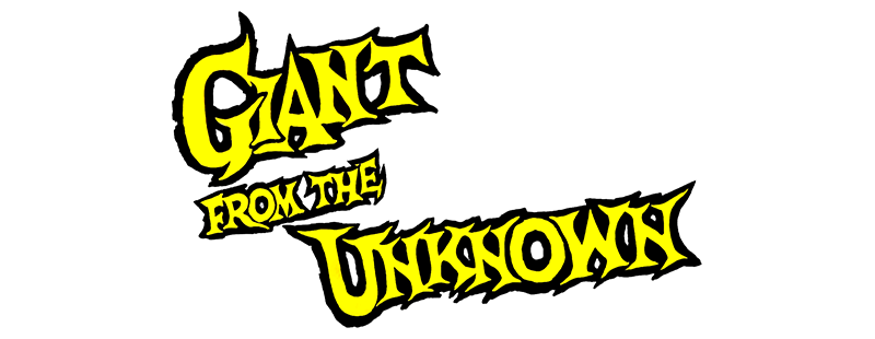 Giant from the Unknown