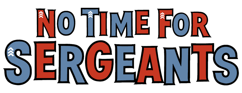 No Time for Sergeants