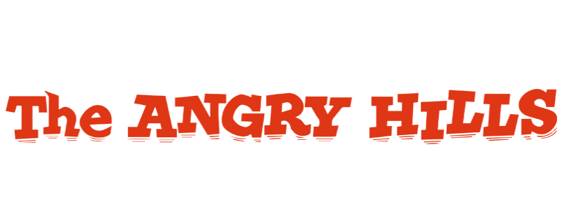 The Angry Hills
