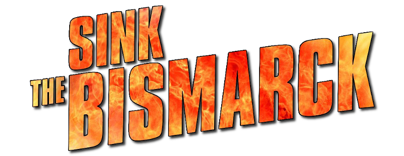 Sink the Bismarck!