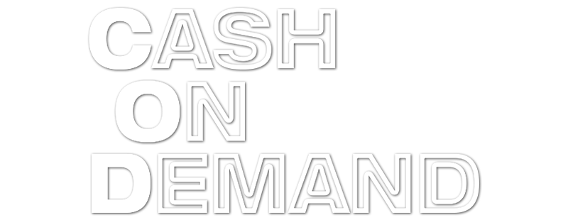 Cash on Demand