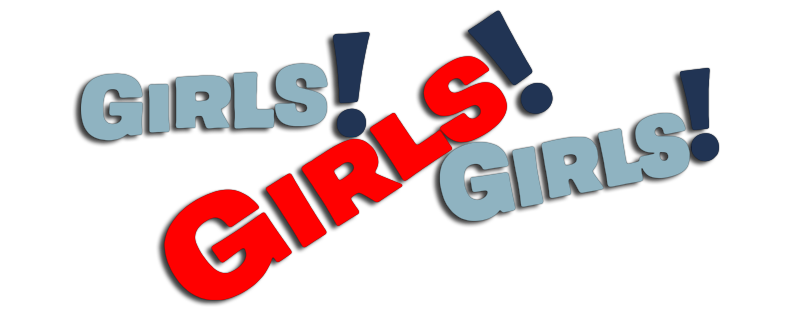 Girls! Girls! Girls!