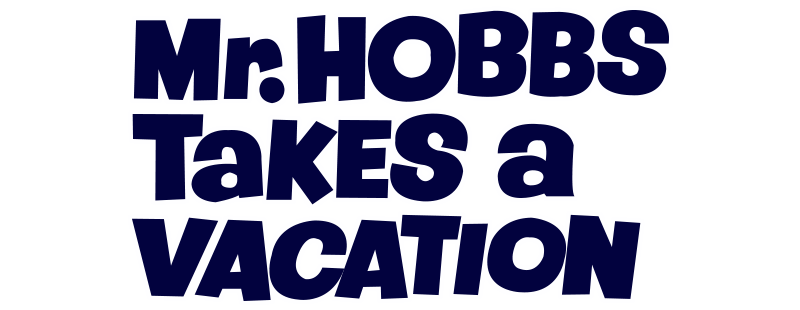 Mr. Hobbs Takes a Vacation