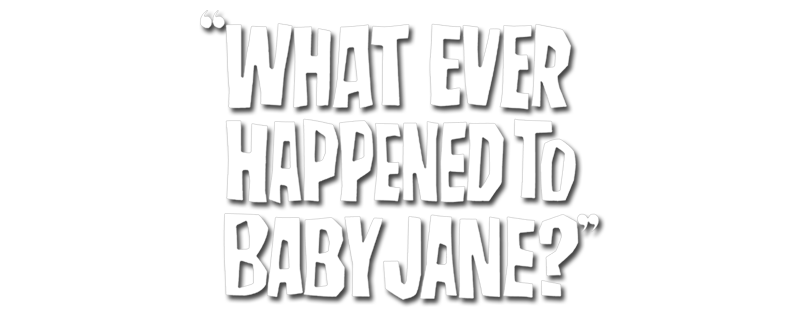 What Ever Happened to Baby Jane?