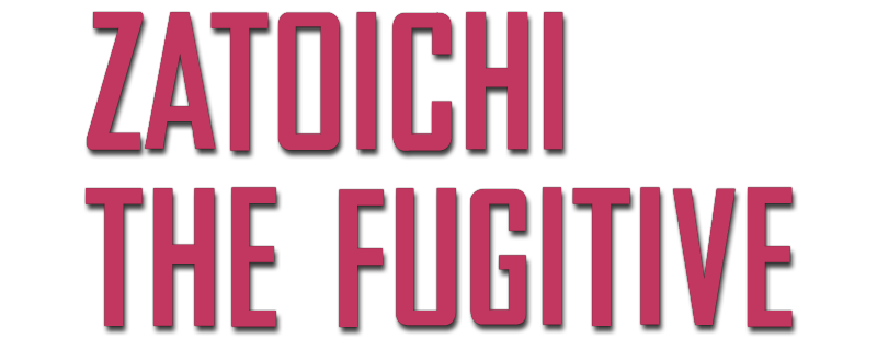 Zatoichi the Fugitive