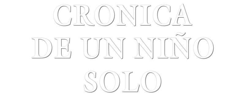 Chronicle of a Boy Alone