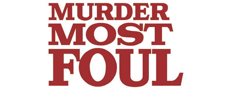 Murder Most Foul