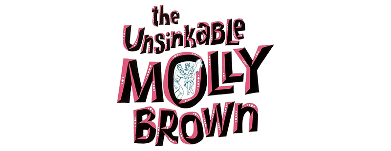 The Unsinkable Molly Brown