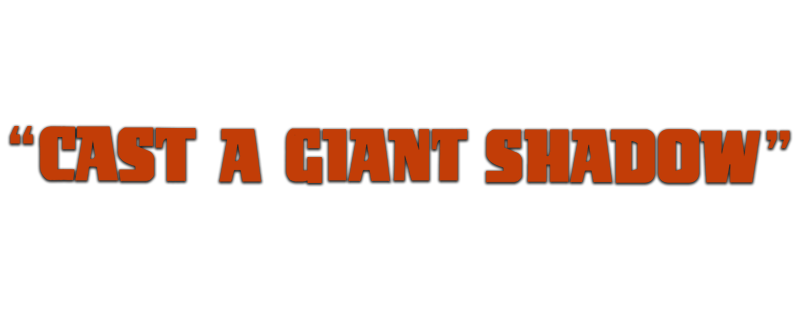 Cast a Giant Shadow