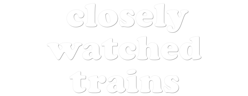 Closely Watched Trains