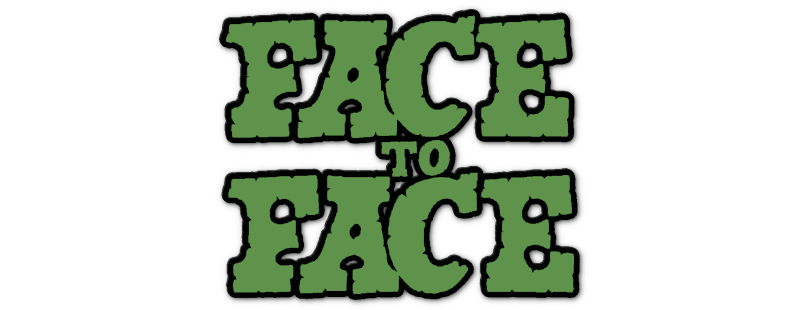 Face to Face