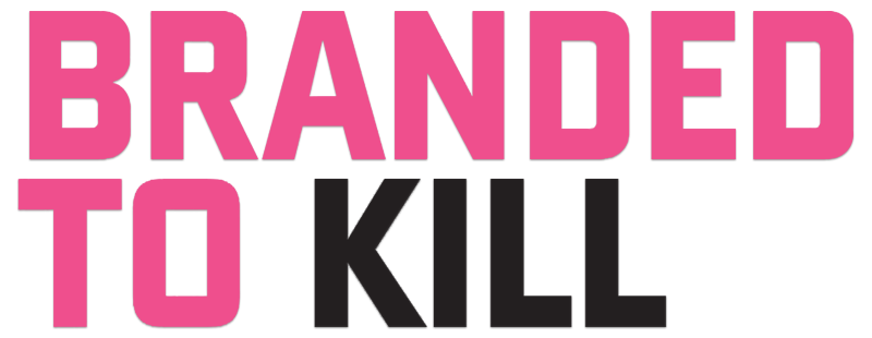 Branded to Kill