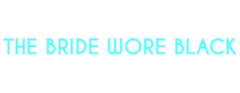 The Bride Wore Black