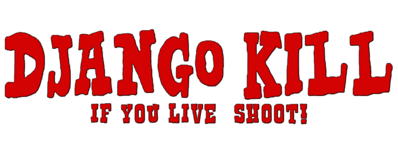 Django Kill... If You Live, Shoot!