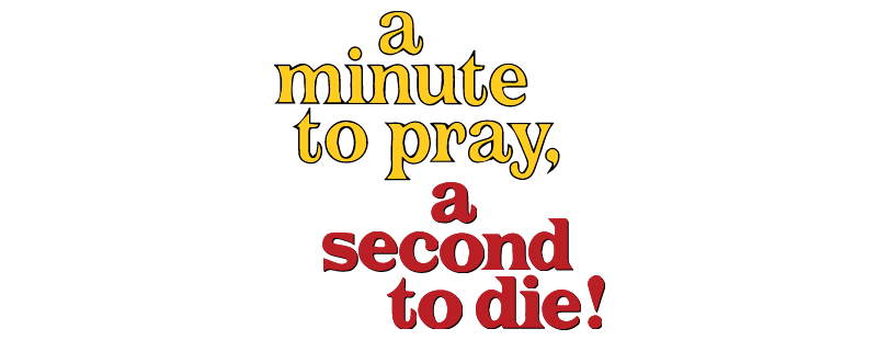 A Minute to Pray, a Second to Die