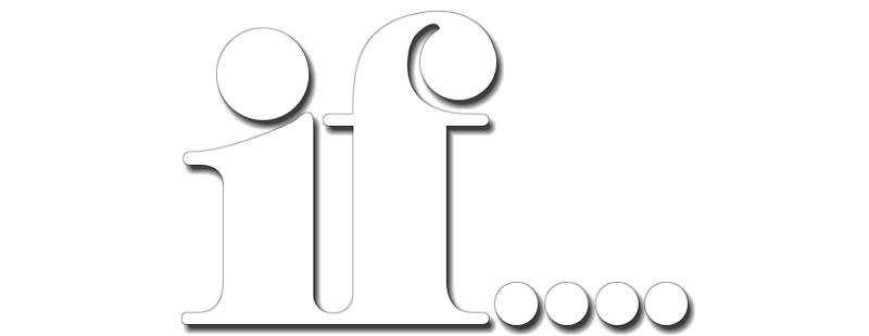 If....