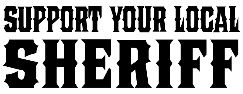 Support Your Local Sheriff!