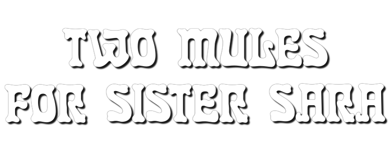 Two Mules for Sister Sara