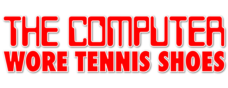 The Computer Wore Tennis Shoes