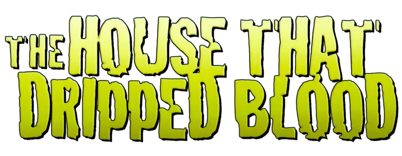 The House That Dripped Blood
