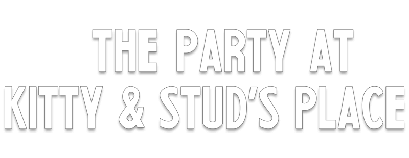 The Party at Kitty and Stud's